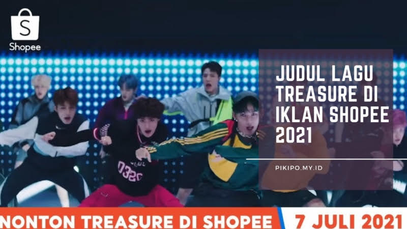 Lagu Treasure di Iklan Shopee 2021, Inilah Judul Lagunya Lagu Treasure di Iklan Shopee 2021, Inilah Judul Lagunya