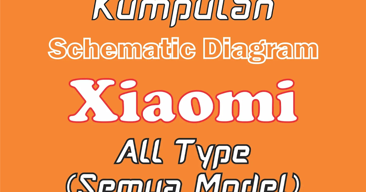 Schematic Diagrams All Xiaomi Free Download - Elektro Update