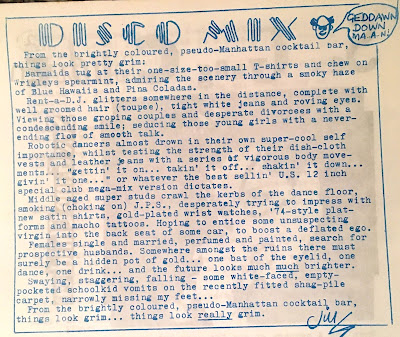 Disco Mix was a piece of writing inspired by The Jam's Saturday's Kids. It featured in Kindred Spirit issue three.