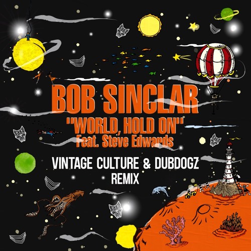 Bob Sinclar - World Hold On (Vintage Culture, Dubdogz Remix) || Download Free