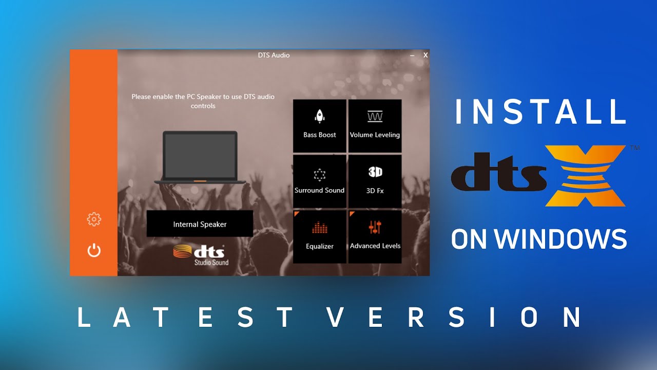 Install DTS X latest Version on any Windows PC