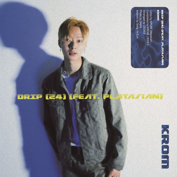 KROM – DRIP (24) [feat. playasian] – Single