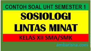 Contoh Soal Sosiologi Kelas 12 SMA/MA/SMK Semester Ganjil