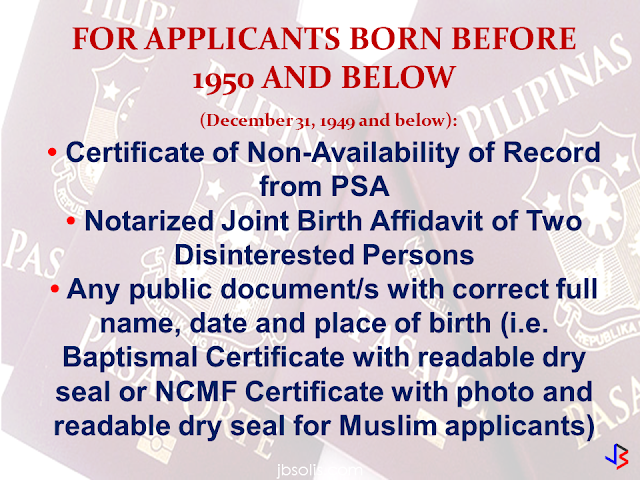 Difficulties in getting a passport  without any birth records is now a thing of the past. According to the DFA Consular Affairs, it is still possible that a person without a birth certificate can apply for a passport. As a requirement for passport application, options are provided if you do not have any birth records.  In such cases, these options apply:  1. For applicants who were born in or after 1950 (January 1, 1950 or after):  • Apply for the delayed registration of birth at the local civil registry office located at the place of birth of applicant • Submit authenticated Birth Certificate from PSA and supporting public document/s with correct date and place of birth (i.e. Form 137, Voter’s Registration Record, Baptismal Certificate with readable dry seal or National Commission on Muslim Filipinos (NCMF) with photo and readable dry seal for Muslim applicants).     2. For applicants born before 1950 and below (December 31, 1949 and below):  • Certificate of Non-Availability of Record from PSA • Notarized Joint Birth Affidavit of Two Disinterested Persons • Any public document/s with correct full name, date and place of birth (i.e. Baptismal Certificate with readable dry seal or NCMF Certificate with photo and readable dry seal for Muslim applicants)                      For first time passport applicants, the requirements are as follows:  • Personal appearance  • Confirmed appointment  • Duly accomplished application form      • Birth Certificate (BC) in Security Paper (SECPA) issued by the Philippine Statistics Authority (PSA) or Certified True Copy (CTC) of BC issued by the Local Civil Registrar (LCR) and duly authenticated by PSA. Transcribed Birth Certificate from the LCR is required when entries in PSA Birth Certificate are blurred or unreadable. (REPORT OF BIRTH DULY AUTHENTICATED BY PSA IF BORN ABROAD)  • Valid picture IDs and supporting documents to prove identity (Please refer to List of Acceptable IDs and List of Supporting Documents)    In Case of No Birth Record   If born in or after 1950 (January 1, 1950 or after):  • Apply for the delayed registration of birth at the local civil registry office located at the place of birth of applicant • Submit authenticated Birth Certificate from PSA and supporting public document/s with correct date and place of birth (i.e. Form 137, Voter’s Registration Record, Baptismal Certificate with readable dry seal or National Commission on Muslim Filipinos (NCMF) with photo and readable dry seal for Muslim applicants).  If born before 1950 and below (December 31, 1949 and below):  • Certificate of Non-Availability of Record from PSA • Notarized Joint Birth Affidavit of Two Disinterested Persons • Any public document/s with correct full name, date and place of birth (i.e. Baptismal Certificate with readable dry seal or NCMF Certificate with photo and readable dry seal for Muslim applicants)          Applicants who availed of Dual Citizenship under RA 9225: • Identification Certificate of Retention or Re-acquisition • Oath of Allegiance • Order of Approval        Applicants who elected Philippine Citizenship: • Identification Certificate of Election • Oath of Allegiance • Affidavit of Election of Philippine Citizenship      Applicants who has been Naturalized: • Identification Certificate of Naturalization • Oath of Allegiance     For Minor Applicants (below 18 years old):  General Requirements: • Confirmed appointment (except for 1 year old and below) • Personal appearance of the minor applicant • Personal appearance of either parent and valid passport of parents (if minor is a legitimate child) • Personal appearance of mother and proper ID or valid passport of mother (if minor is an illegitimate child) • Original Birth Certificate of minor in Security Paper issued by PSA or Certified True Copy of Birth Certificate issued by the Local Civil Registrar and duly authenticated by PSA. Transcribed Birth Certificate from the LCR is required when entries in PSA Birth Certificate are blurred or unreadable. Report of Birth duly authenticated by PSA is required if minor was born abroad. • Document of identity with photo, if minor is 8-17 years old (for first time and renewal applicant) such as School ID or Form 137 with readable dry seal • For minor applicants who never attended school, a Notarized Affidavit of Explanationexecuted by either parent (if minor is a legitimate child) / by mother (if minor is an illegitimate child) detailing the reasons why the child is not in school, is required • Marriage Certificate of minor’s parents duly authenticated by PSA (for legitimate child) • Original and photocopy of valid passport of the person traveling with the minor  If minor is not traveling with either parent or alone  • Personal appearance of either parent (if minor is a legitimate child) / of mother (if minor is an illegitimate child) • Affidavit of Support and Consent (ASC) executed by either parent indicating the name of the traveling companion and relationship to the minor. If minor will be traveling alone, ASC must be executed by either parent, stating that his/her child will be traveling alone. If minor is illegitimate, mother should execute the ASC. • Original and photocopy of DSWD Clearance • There is no need to secure a DSWD Clearance if the minor traveling abroad has parents who are in the Foreign Service or living abroad or are immigrants, provided he / she is holding a valid pass such as a dependent’s visa / pass / identification card or permanent resident visa / pass / identification card which serves as proof that he / she is living with parents abroad.  If both parents are abroad: • Affidavit of Support and Consent (ASC) executed by either parent indicating the name of the traveling companion (authenticated by the nearest Philippine Embassy or Consulate General). If minor is illegitimate, mother should execute the ASC. • Special Power of Attorney (SPA) with an attached photocopy of either parent’s valid passport (authenticated by the nearest Philippine Embassy or Consulate General) authorizing a representative in assisting the child to apply for a passport. If minor is illegitimate, mother should execute the SPA. • Original and photocopy of DSWD Clearance • There is no need to secure a DSWD Clearance if the minor traveling abroad has parents who are in theForeign Service or living abroad or are immigrants, provided he / she is holding a valid pass such as adependent’s visa / pass / identification card or permanent resident visa / pass / identification card whichserves as proof that he / she is living with parents abroad. • Proper ID of the duly authorized representative (Please refer to List of Acceptable IDs)  If minor is legitimated by subsequent marriage of parents: • Authenticated Birth Certificate from PSA must include annotation regarding new status as legitimated and the full name of the child  If minor is illegitimate but acknowledged by father: • Birth Certificate from PSA reflecting surname of father with Affidavit of Acknowledgement and Consent to use the surname of father.   Foundling: • Certificate of foundling authenticated by PSA • DSWD Clearance • Passport of the person who found the applicant • Letter of authority or endorsement from DSWD for the issuance of passport   Orphaned minor applicant: • Authenticated Death Certificates of parents from PSA • Court order awarding guardianship of the orphaned minor applicant or substitute parental authority under Article 214 & 216 of the Family Code • DSWD Clearance  Abandoned minor applicant:  • Court order awarding guardianship of the abandoned minor applicant or substitute parental authority • DSWD Travel Clearance   Legally adopted:  • Original and Certified True Copy (CTC) of PSA Birth Certificate before adoption • Original and Certified True Copy (CTC) of the PSA amended Birth Certificate after adoption • Certified True Copy (CTC) of the Court Decision or Order on Adoption and Certificate of Finality • DSWD clearance for minor applicant, if traveling with the person other than the adopting parents  In case the applicant is for adoption by foreign parents:  • Certified True Copy of the Court Decree of Abandonment of Child • PSA Death Certificate of the child’s parents or the Deed of Voluntary Commitment executed after the birth of the child • Endorsement of child to the Inter-country Adoption Board by the DSWD • Authenticated Birth or Foundling Certificate   Minor applicant whose parents are annulled / divorced:  • Court order awarding guardianship of the minor applicant or substitute parental authority • DSWD Travel Clearance • PSA Marriage Certificate with annotation on nullity or annulment decree  Minor applicant whose mother is likewise a minor:  • Personal appearance of mother and maternal grandparent/s • PSA Birth Certificate of minor applicant and mother • Affidavit of Support and Consent executed by the maternal grandparent/s indicating the name of the traveling companion • DSWD Clearance if minor will be traveling with the person other than the maternal grandparent/s • Proof of identity of mother and maternal grandparent/s (Please refer to List of Acceptable IDs)  For Muslim Applicants (same general requirements stated above)  For late registered Muslim applicants:  • Certificate of Tribal Affiliation from the National Commission on Muslim Filipinos (NCMF)  For converts who would like to use their Muslim name:  • Annotated Birth Certificate (BC) in Security Paper (SECPA) issued by the Philippine Statistics Authority (PSA) bearing the Muslim name • National Commission on Muslim Filipinos (NCMF) Certificate of Conversion  These are the requirements provided by the DFA Consular Affairs website.  You can check the full details by clicking here.  Source: https://consular.dfa.gov.ph/new-applicant