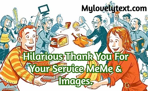 thank you for your service meme