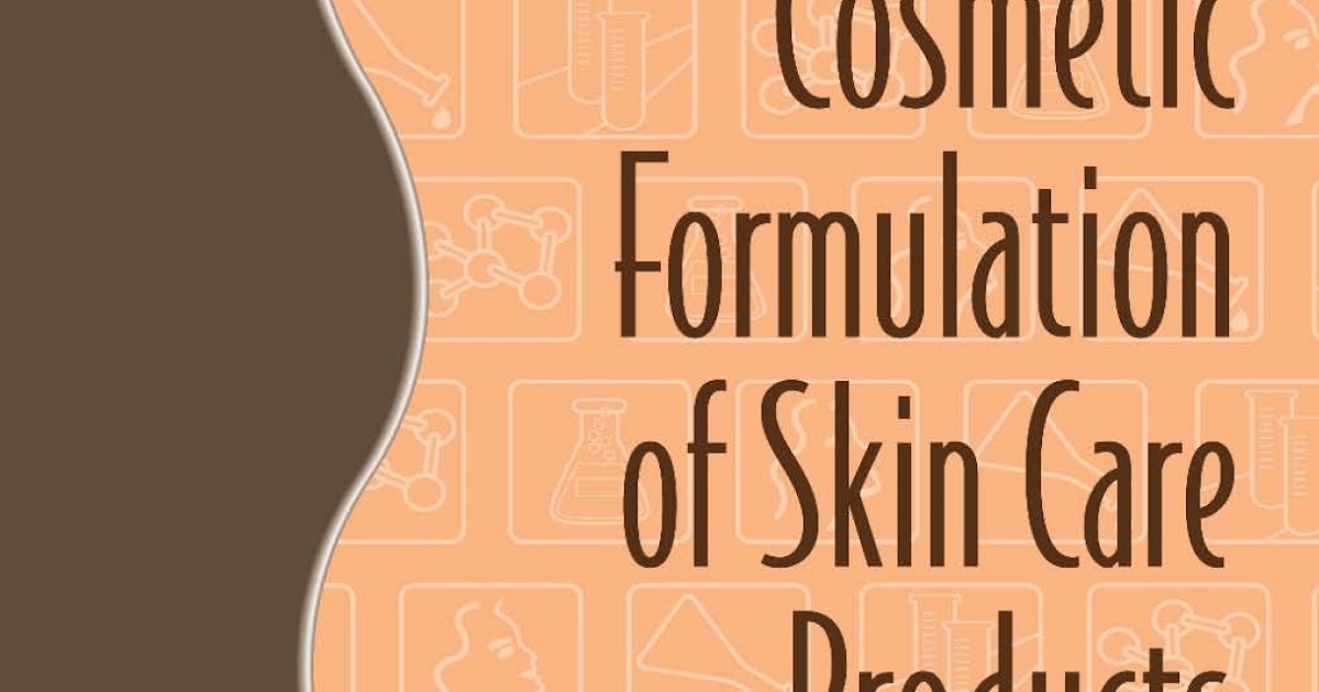 Engineering Library Ebooks Cosmetic Formulation of Skin Care Products