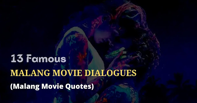 malang movie dialogues, malang movie quotes, malang movie shayari, malang movie status, malang movie captions