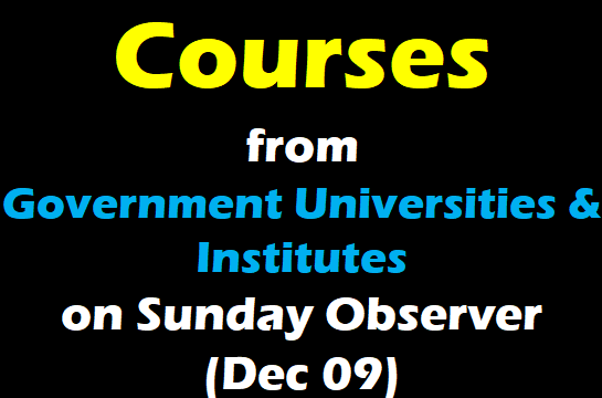 Courses from Government Universities and Institutes on Sunday Observer (Dec 09)