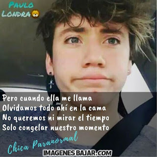 Fotos Paulo Londra Frases de canciones chica paranormal trap