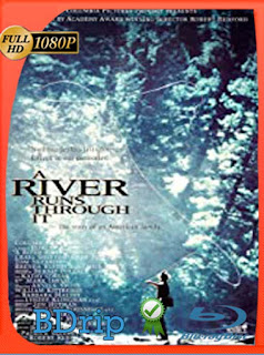 A River Runs Through It (1992) BDRIP 1080p Latino [GoogleDrive] SXGO