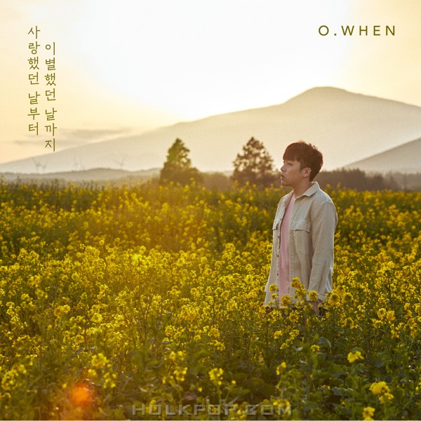 O.WHEN – From the day we loved to the day we said goodbye – EP