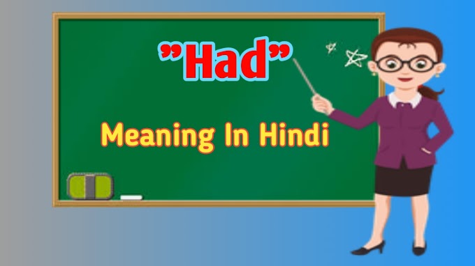 Had Meaning In Hindi | Had, Use, And Meaning In Hindi