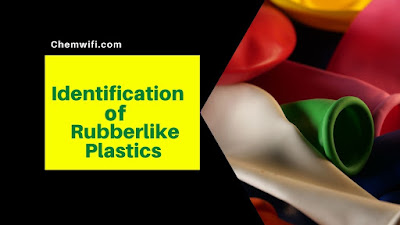 Identification of Rubberlike Plastics | chemwifi