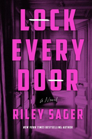 Book Spotlight: Lock Every Door by Riley Sager — With link to #BookGiveaway!!!