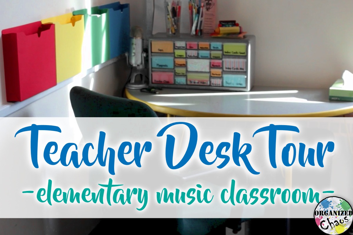 Teacher Desk Tour Organized Chaos