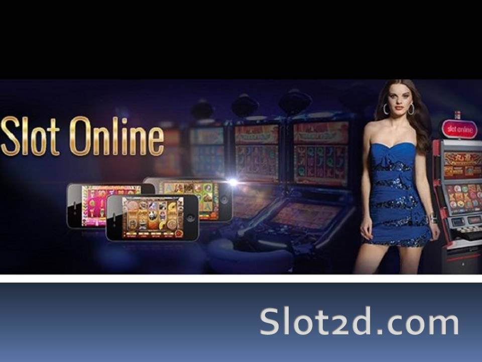 Slot2D Online Pontianak: Situs Game Slot Online Terbaik Pontianak Slot2d.com