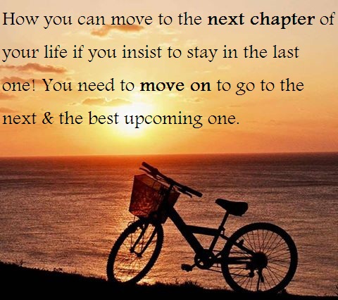 You Need To Move On | Quotes and Sayings