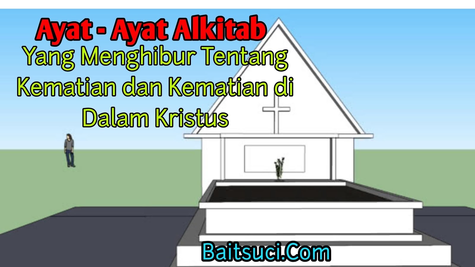 Ayat Ayat Alkitab Yang Menghibur Tentang Kematian Dan Kematian Di Dalam Kristus