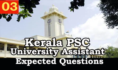 Kerala PSC : Expected Question for University Assistant Exam - 03