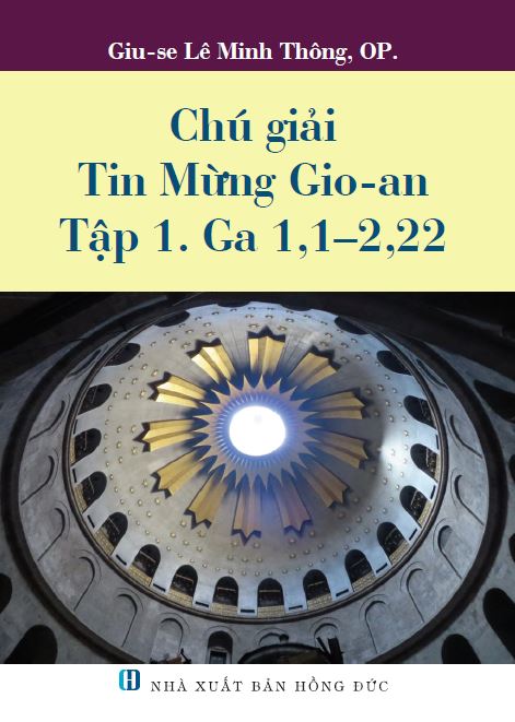 Giới thiệu sách Chú giải TM Gio-an, tập 1, Ga 1,1 - 2,22