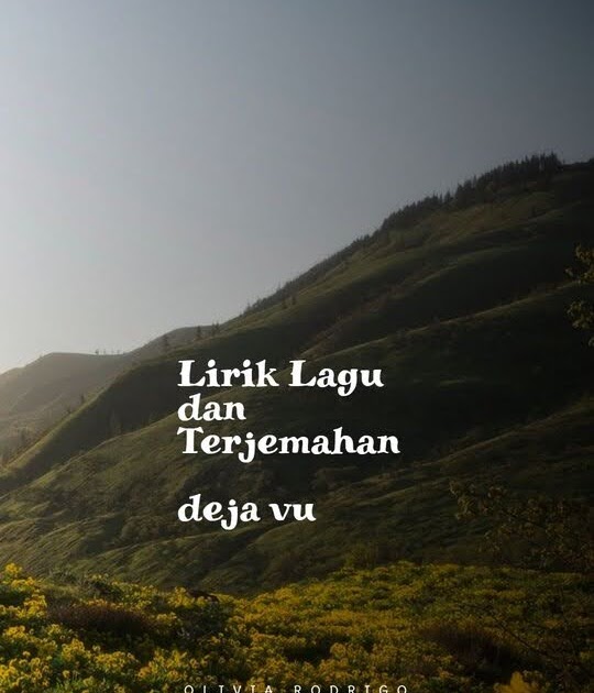 Lirik Lagu Olivia Rodrigo - deja vu dan Terjemahan ~ Arti Lirik Lagu