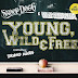 Download Snoop Doog, Wiz Khalifa Feat Bruno Mars - Young, Wild & Free [iTunes Plus AAC M4A]