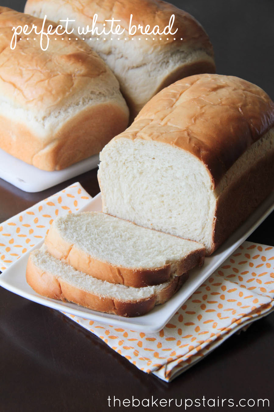 The Baker Upstairs: perfect white bread