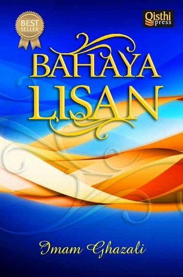 Bahaya LISAN by Imam Al-Ghazali