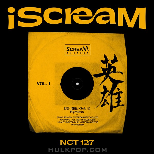 NCT 127  – iScreaM Vol. 1 : Kick It (Remixes) – Single