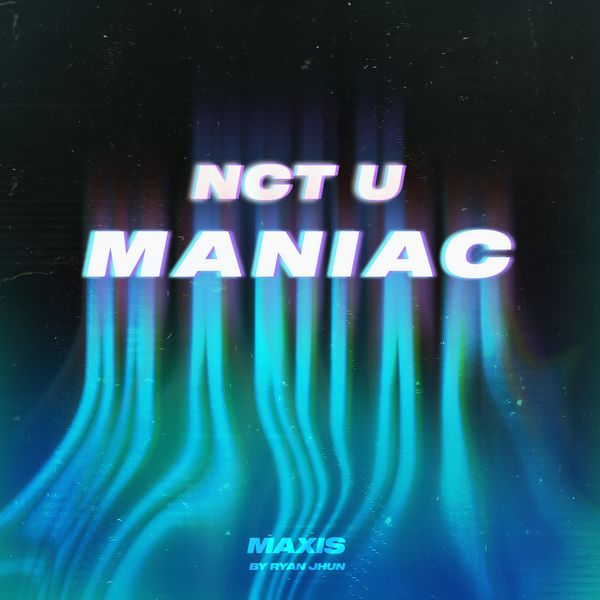 NCT U – MAXIS BY RYAN JHUN PT. 1 – Single