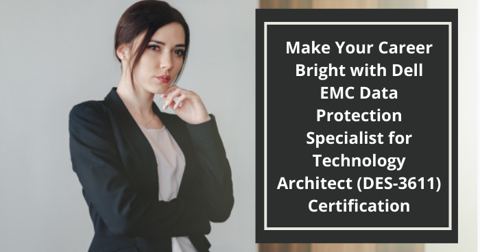 Introduction To Dell Emc Certified Specialist Technology Architect