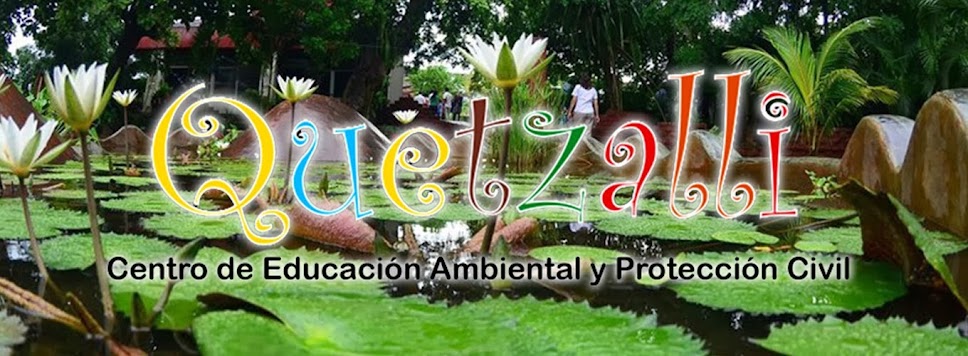 Quetzalli Centro de educación ambiental y protección civil