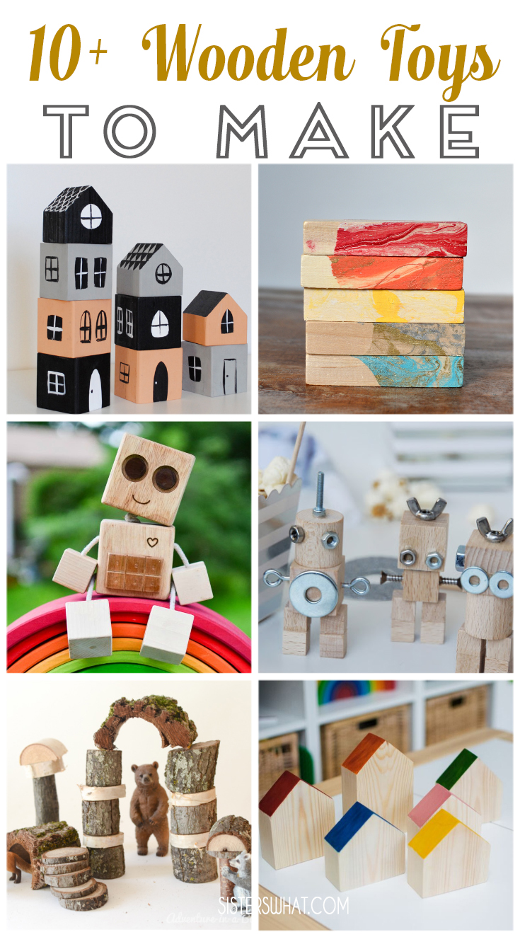 10+ Wooden Toys to Make Sisters, What!