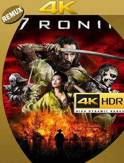 47 Ronin (2013) 4K REMUX 2160p UHD [HDR] Latino [GoogleDrive]