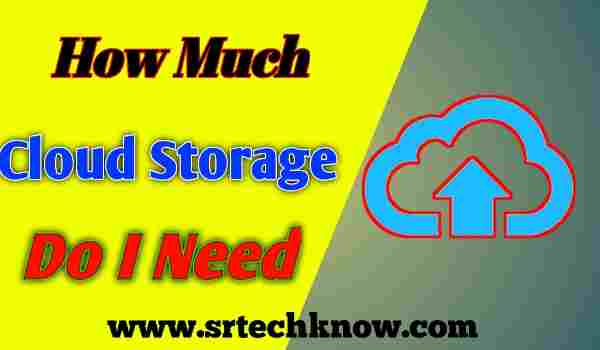 How Much Cloud Storage Do I Need