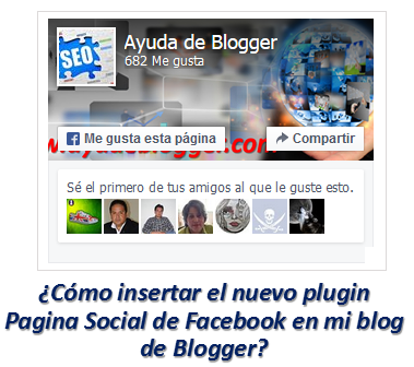 ¿Cómo insertar el nuevo plugin Pagina Social de Facebook en mi blog de Blogger?