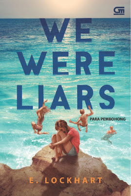 We Were Liars - Para Pembohong by E. Lockhart We Were Liars - Para Pembohong by E. Lockhart