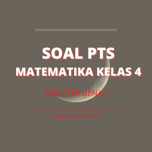 soal uts/pts matematika kelas 4 dan kunci jawaban Semester 2 Tahun 2021