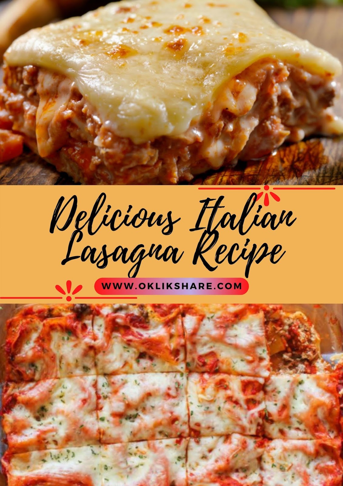Delicious Italian Lasagna Recipe Delicious Italian Lasagna Recipe