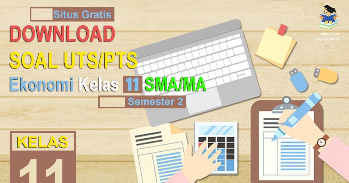Contoh Soal UTS/PTS Ekonomi SMA/MA Kelas 11 Semester 2