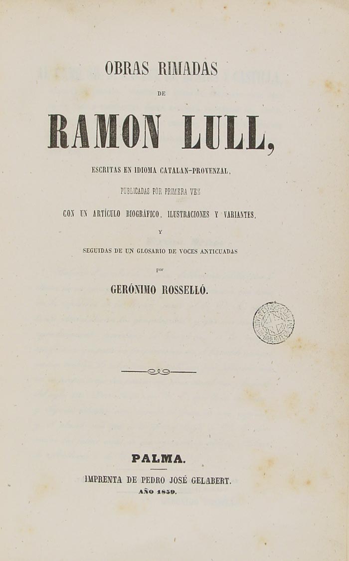 obras rimadas de Ramon Lull, escritas en idioma catalan-provenzal, de Gerónimo Rosselló