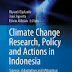 Climate Change Research, Policy and Actions in Indonesia: Science  Oleh Riyanti Djalante
