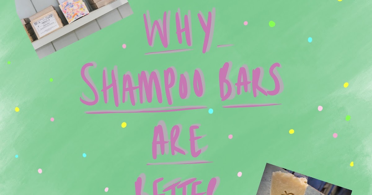 10 Reasons Why Shampoo Bars Are Better