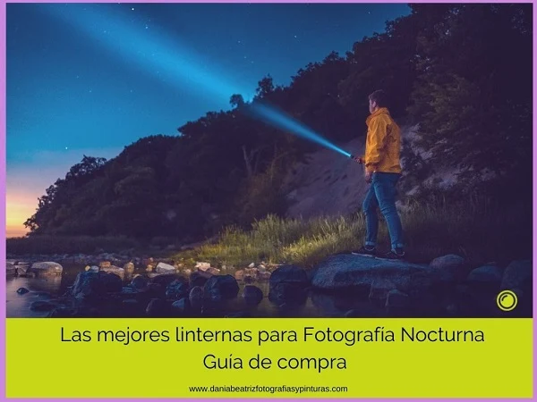 LINTERNAS-PARA-FOTOGRAFÍA-NOCTURNA-Y-LIGHTPAINTING-¿QUÉ-CARACTERÍSTICAS-DEBEN-TENER?