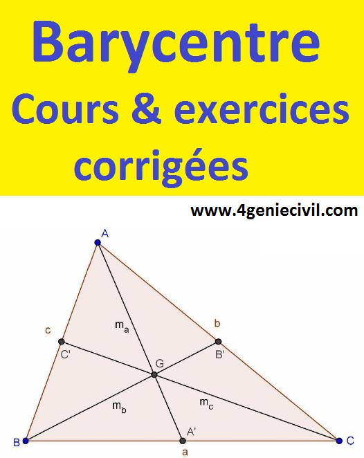 Cours avec série d'exercices corrigées sur le barycentre