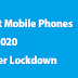 Best Mobile Phone's to Buy After Lockdown [New! 2020]  