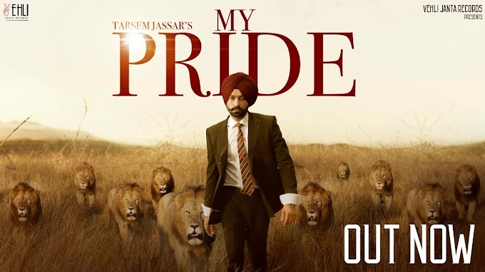 My Pride Full Song Lyrics - Tarsem Jassar | Fateh DOE | Pendu Boyz | Latest Punjabi Songs 2020