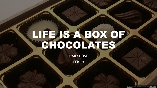 Life is a box of Chocolates