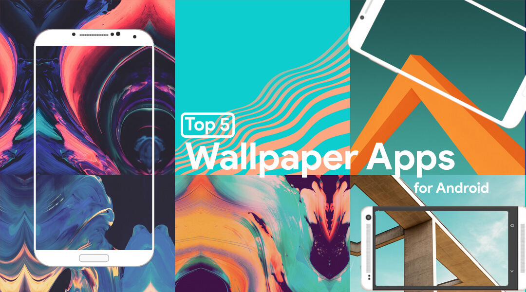 The Best 5 WallPaper Apps for Android Android Apps