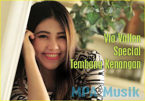 Via Vallen Mp3 Special Tembang Kenangan Terbaru Full Album Rar,Dangdut Koplo, Via Vallen,